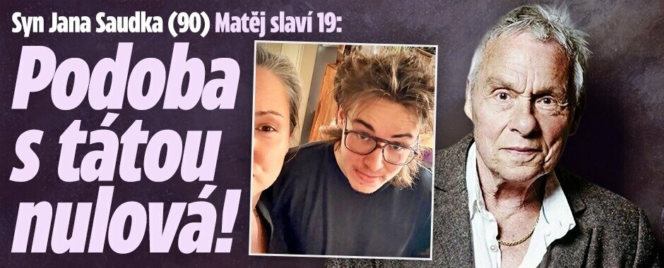 Syn Jana Saudka (90) Matěj slaví 19: Podoba s tátou nulová! 
