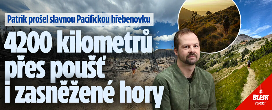 4200 kilometrů pěšky přes poušť i zasněžené hory. Patrik prošel slavnou Pacifickou hřebenovku
