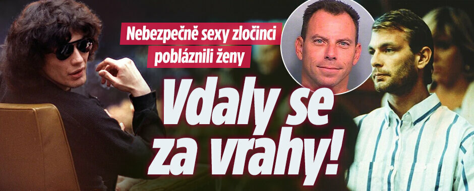 Nebezpečně sexy zločinci pobláznili ženy: Vdaly se za vrahy! 