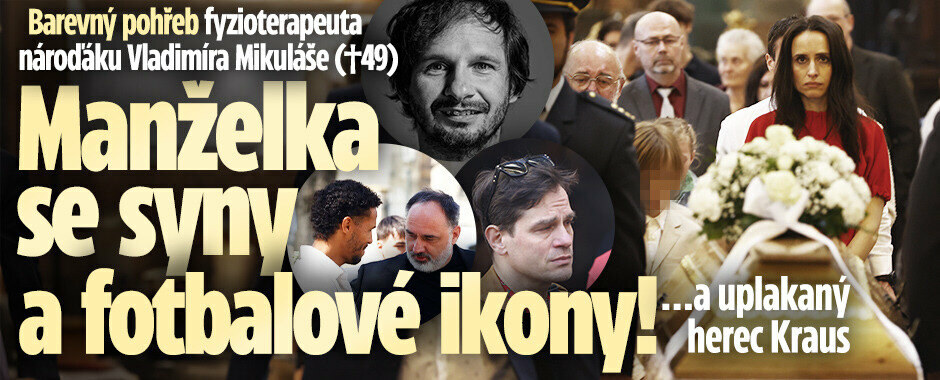 Barevný pohřeb fyzioterapeuta nároďáku Vladimíra Mikuláše (†49): Manželka se syny a fotbalové ikony