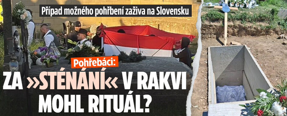 Pohřebáci o možném pohřbení zaživa na Slovensku: Za »sténání« v rakvi mohl rituál?