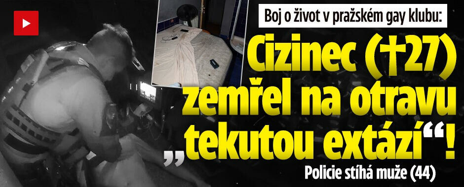 Smrt v pražském gay klubu: Cizinec (†27) zemřel na otravu „tekutou extází“, muži hrozí 18 let vězení