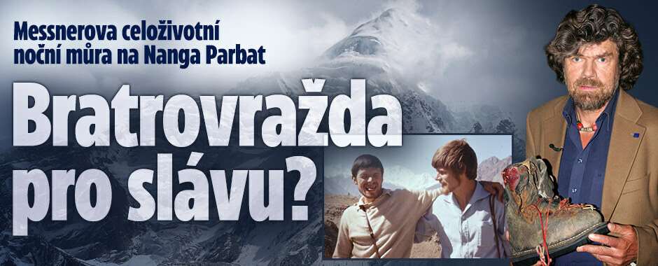 Messnerova celoživotní noční můra na Nanga Parbat: Bratrovražda pro slávu nebo nejkrutější smrt v ledu?
