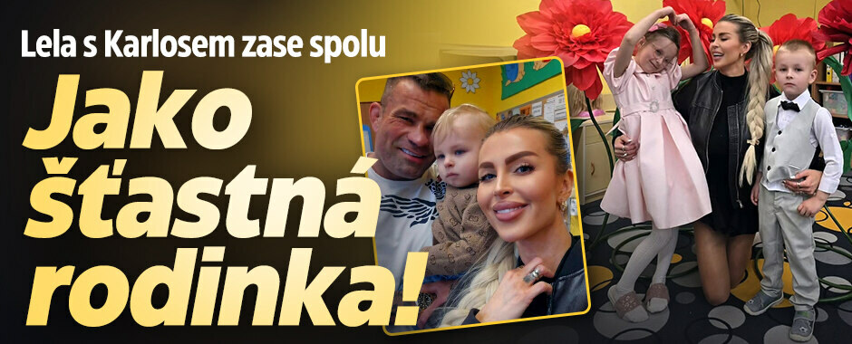 Lela s Karlosem zase spolu: Jako šťastná rodinka!