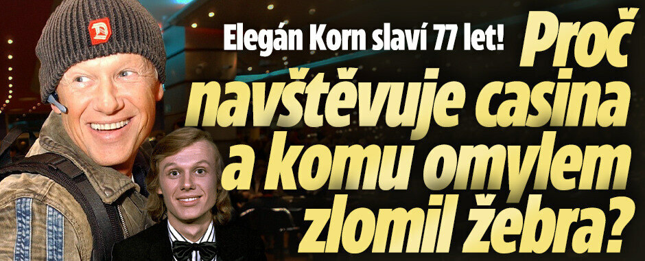 Elegán Korn slaví 77 let! Proč navštěvuje casina a komu omylem zlomil žebra?