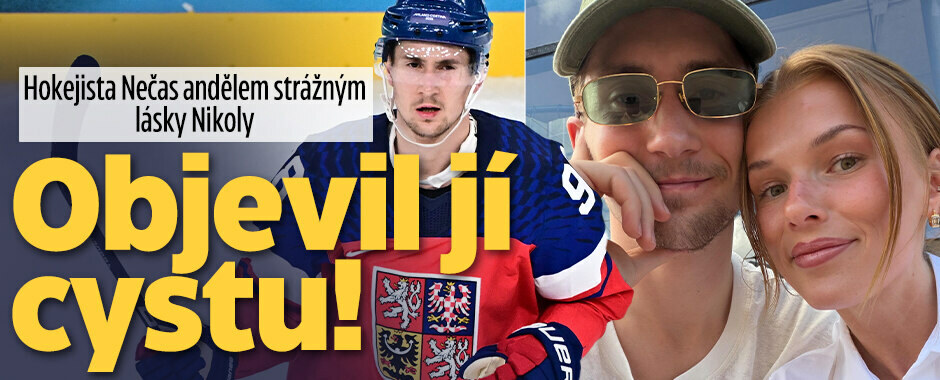 Nečas jako anděl strážný lásky Nikoly: Objevil jí cystu!