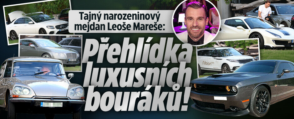 Tajný narozeninový mejdan Leoše Mareše: Přehlídka luxusních bouráků!  