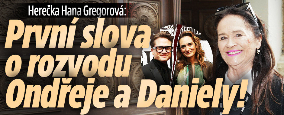 Herečka Hana Gregorová: První slova o rozvodu Ondřeje a Daniely! 
