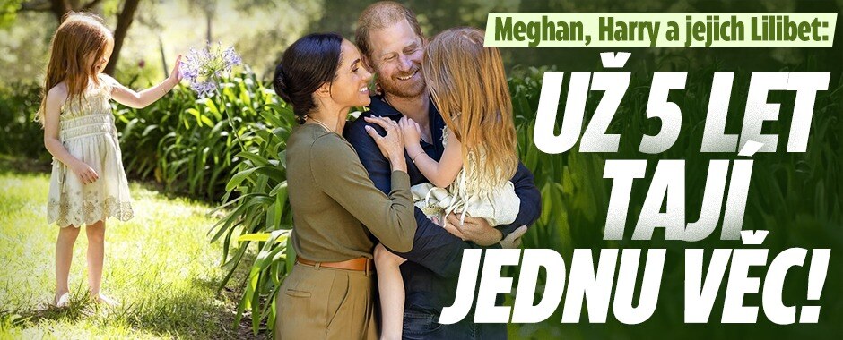 Meghan, Harry a jejich Lilibet: Už 5 let tají jednu věc!