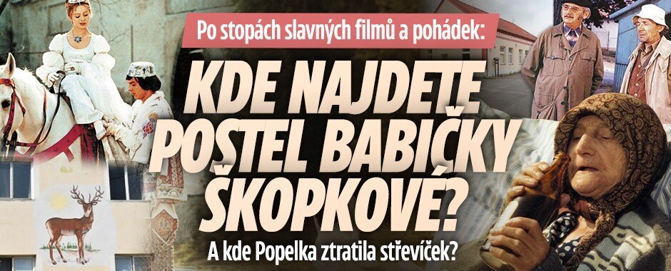 Po stopách filmových hitů: Kde najdete postel babičky Škopkové a kde Popelka ztratila střevíček?