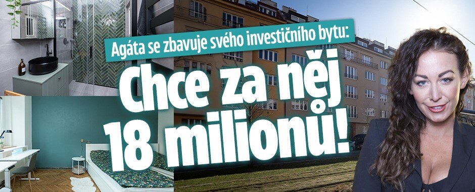 Agáta se zbavuje svého investičního bytu: Chce za něj 18 milionů!