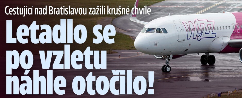 Cestující nad Bratislavou zažili krušné chvíle: Letadlo se po vzletu náhle otočilo!