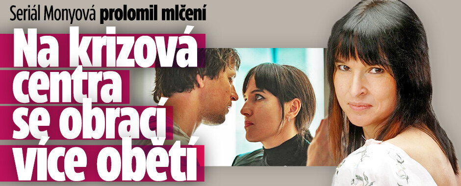 Seriál Monyová prolomil mlčení: Na krizová centra se obrací více obětí