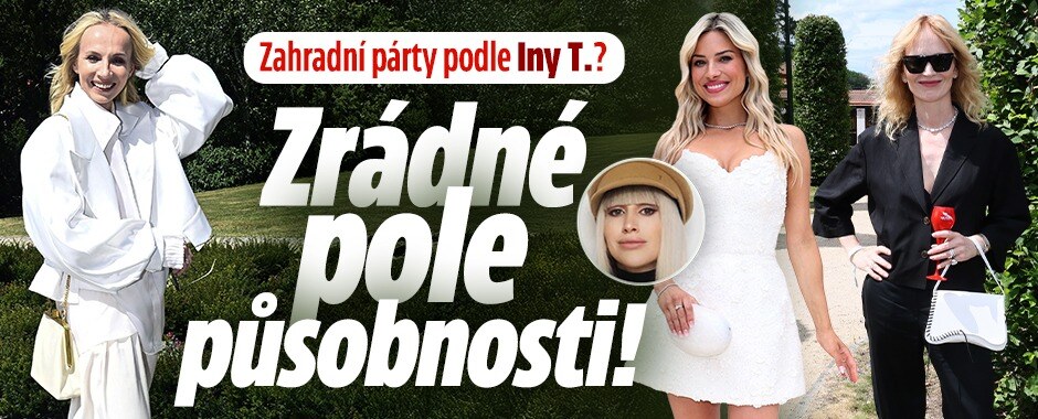 Zahradní párty podle Iny T.? Zrádné pole působnosti!
