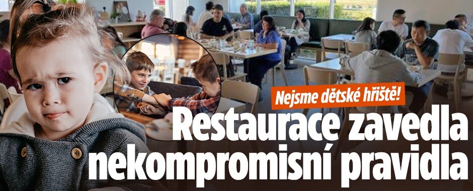 „Nejsme dětské hřiště, hlídejte si své děti!“ Majitel restaurace zavedl nekompromisní pravidla