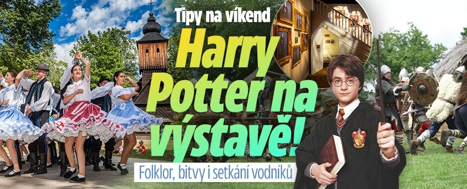 Tipy na víkend: Harry Potter na výstavě! Folklor, bitvy i setkání vodníků