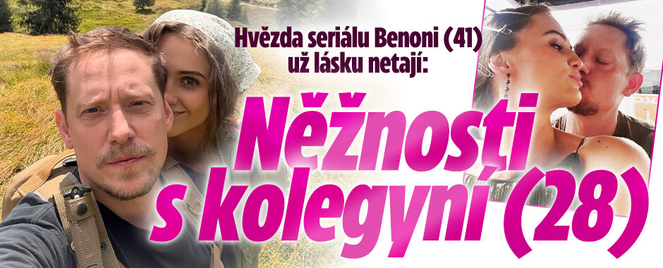 Štěpán Benoni už svou lásku k mladé kolegyni netají. Romantická fotka plná lásky