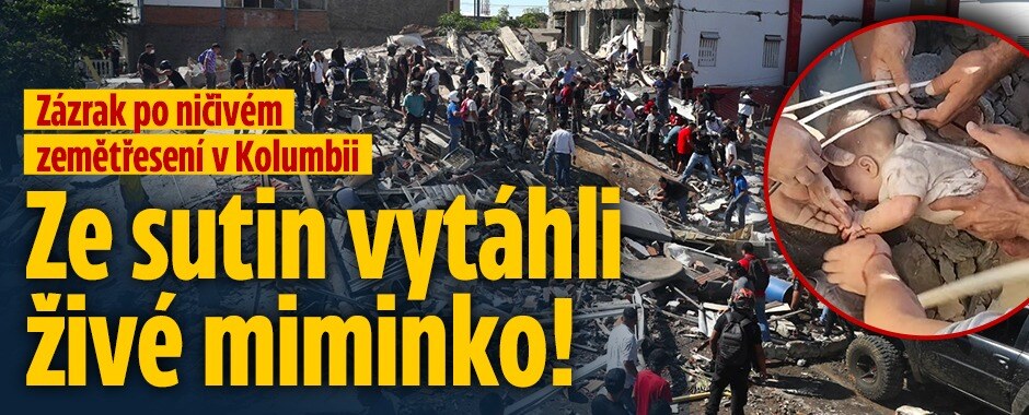 Dojemné video po ničivém zemětřesení v Kolumbii: Miminko (2 měs.) jako zázrakem přežilo v sutinách