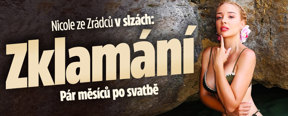 Nicole Šáchová v slzách: Pár měsíců po svatbě přišlo zklamání!