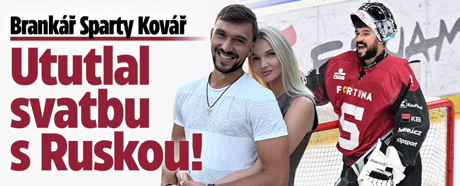 Brankář Sparty Kovář a jeho blokařka: Ututlal svatbu s Ruskou!