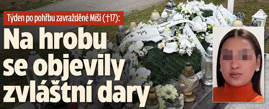 Týden po pohřbu zavražděné Míši (†17): Na hrobu se objevily zvláštní dary