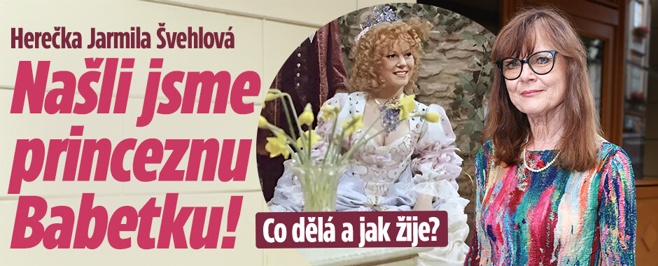 Herečka Jarmila Švehlová: Našli jsme princeznu Babetku! Co dělá a jak žije? 