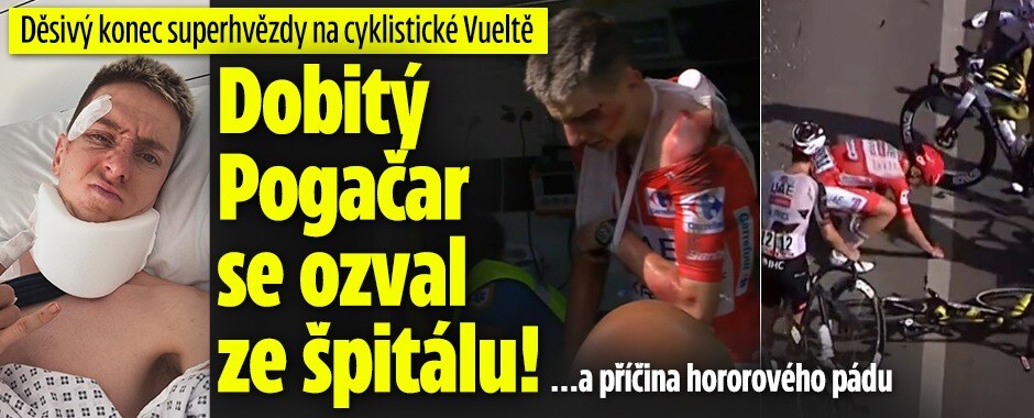 Děsivý konec superhvězdy na cyklistické Vueltě: Dobitý Pogačar se ozval ze špitálu! A příčina horového pádu