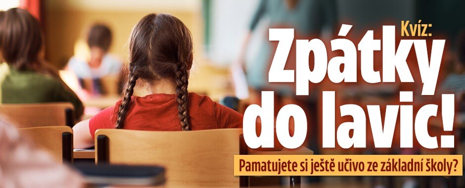 Kvíz: Zpátky do lavic! Pamatujete si ještě učivo ze základní školy?