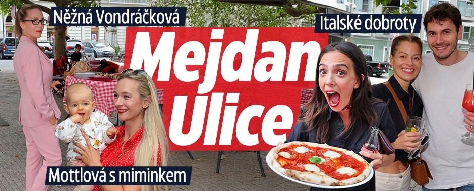 Mejdan Ulice! Mottlová s miminkem, něžná Vondráčková a italské dobroty 