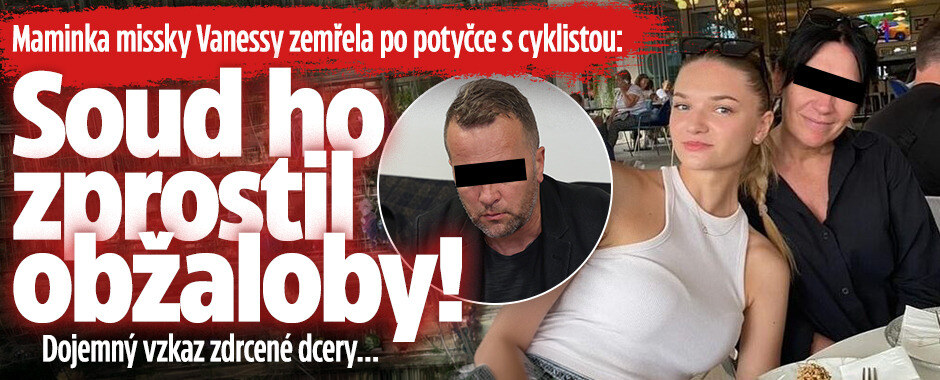 Zvrat v případu smrti maminky missky Vanessy Červové: Vinila cyklistu, soud ho zprostil obžaloby!