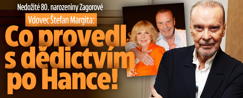 Vdovec Štefan Margita: Co provedl s dědictvím po Hance! 