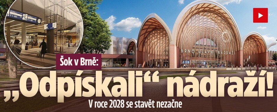 Nové nádraží v Brně? Zapomeňte! Termín 2028 „odpískali"!