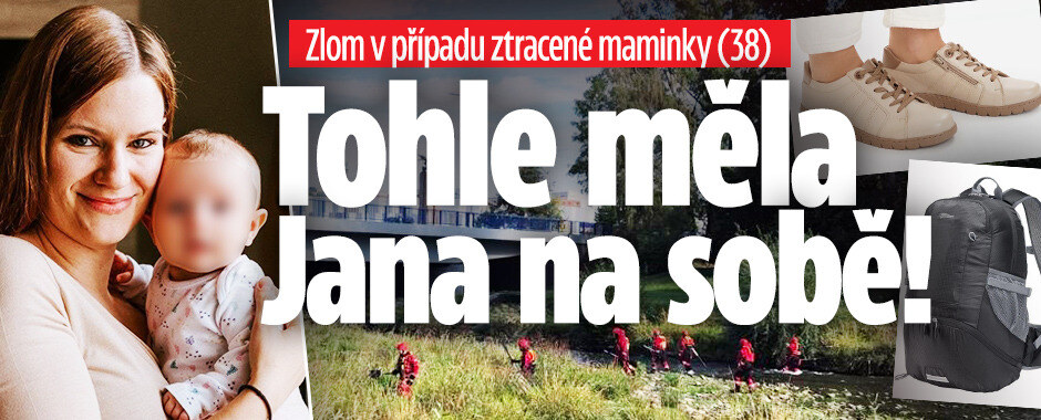 Zlom v případu ztracené maminky (38): Tohle měla Jana na sobě! 