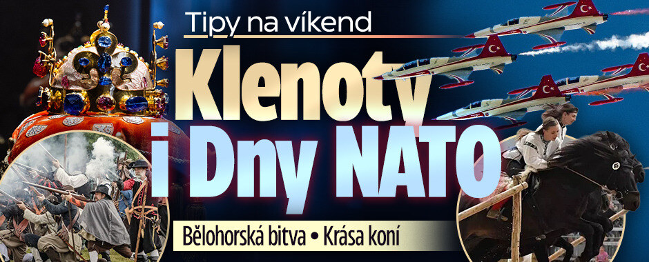 Tipy na víkend: Klenoty na Hradě i Dny NATO! Bělohorská bitva, krása koní a vinobraní 