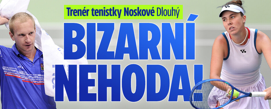 Trenér tenistky Noskové Dlouhý: Bizarní nehoda!